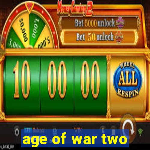 age of war two